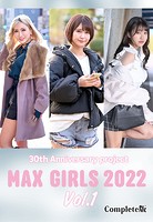 30th Anniversary project MAX GIRLS 2022 Vol.1 Complete版