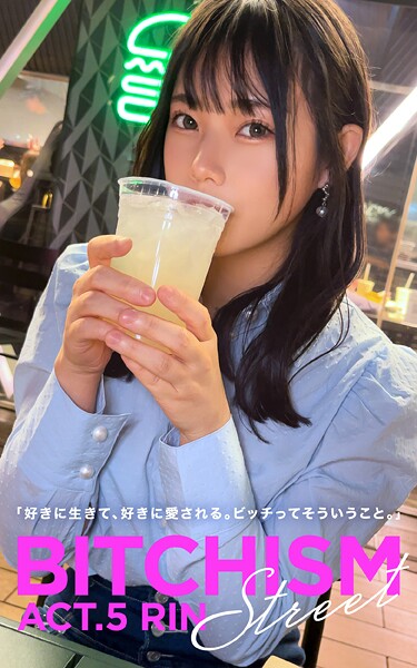 BITCHISM STREET ACT.5 RIN